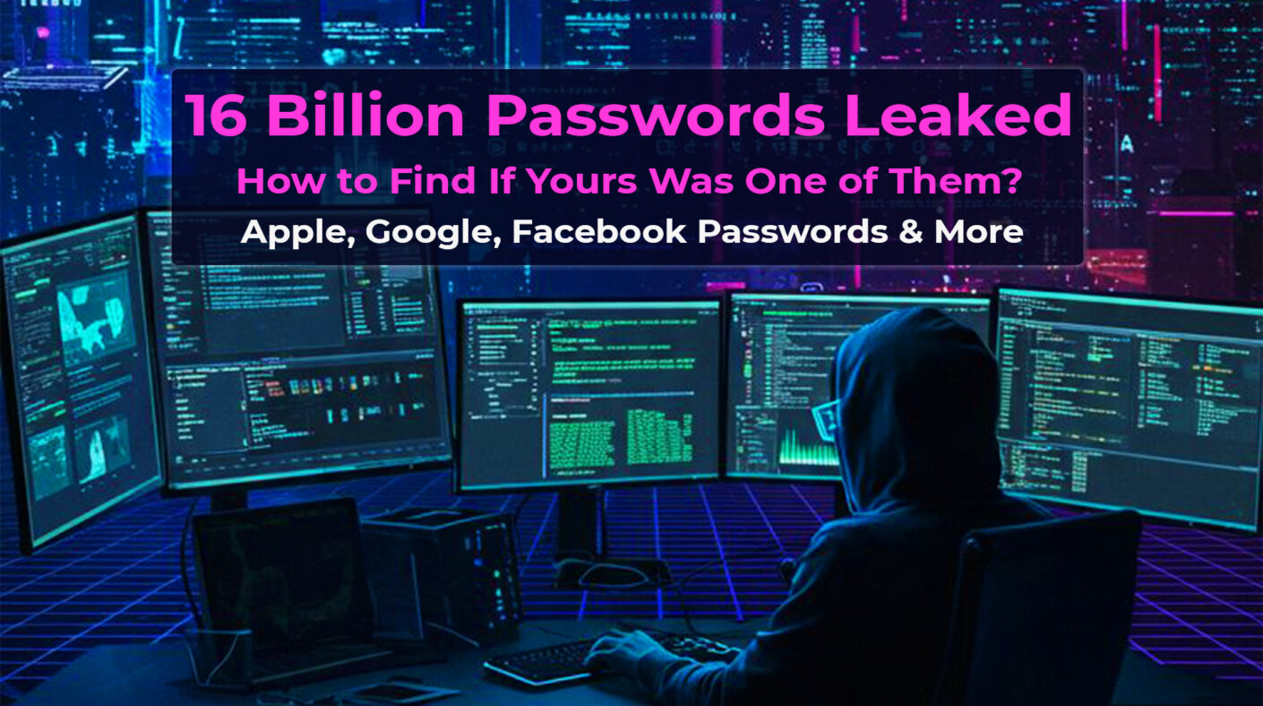 A huge new hack has dumped roughly 16 Billion Passwords and Usernames on underground forums, and the pile includes log-ins for Apple, Google, Facebook, Telegram, government sites-every corner of the web. Basically, if you go online, odds are the breach touches you.
